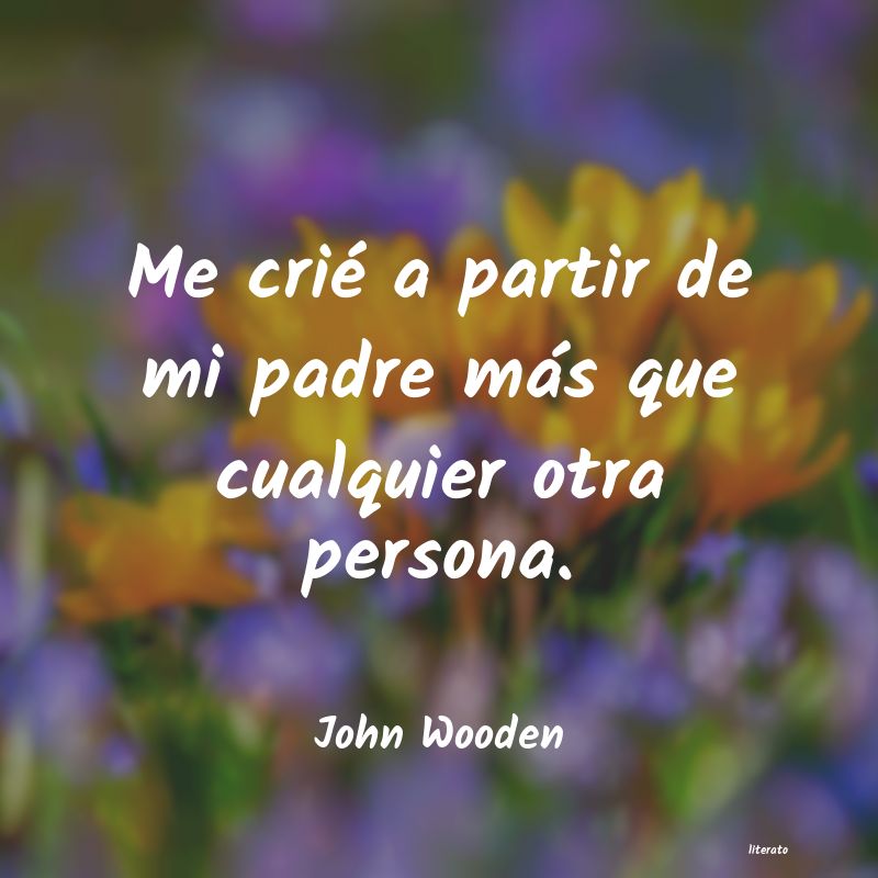 Frases de John Wooden