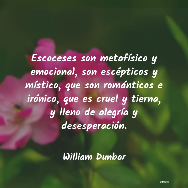 Frases de William Dunbar