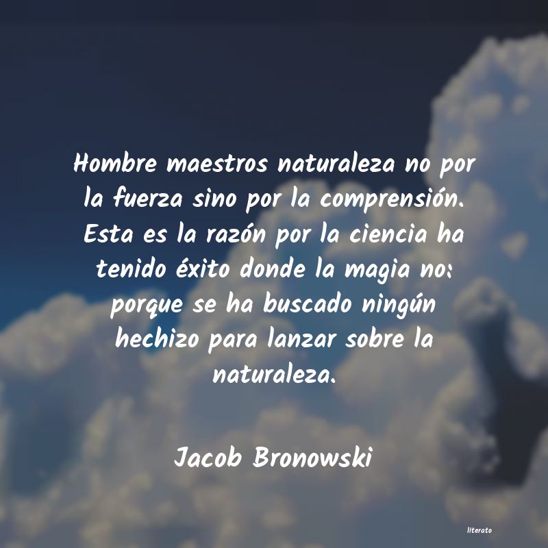 Frases de Jacob Bronowski