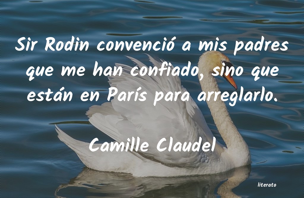 frases de Camille Claudel
