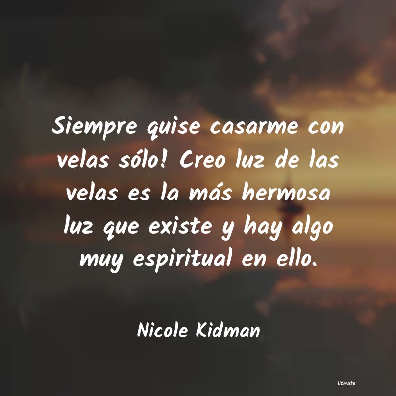 Frases de Nicole Kidman