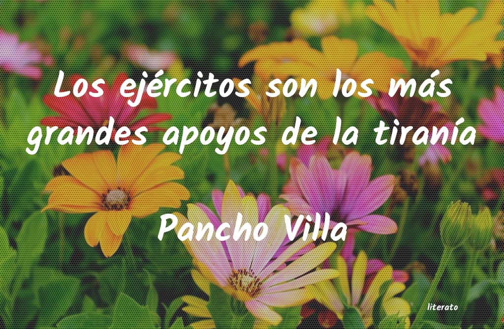 Frases de Pancho Villa