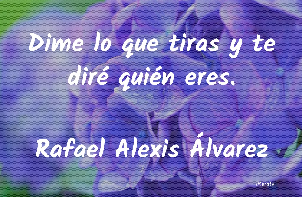 Frases de Rafael Alexis Álvarez