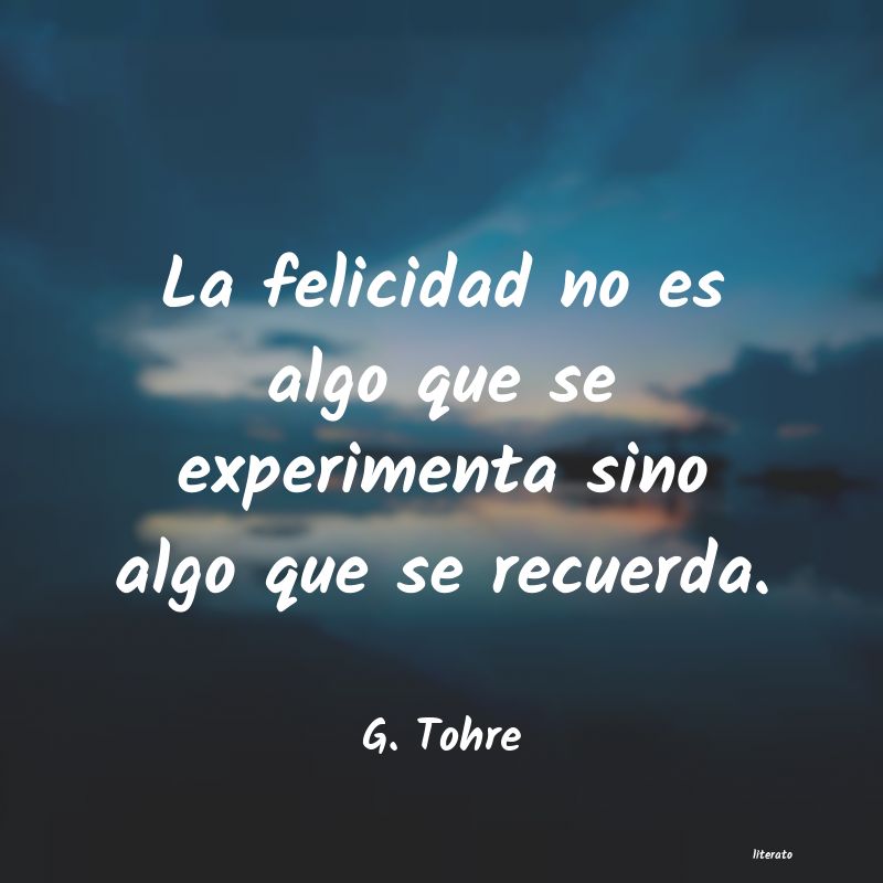 Frases de G. Tohre