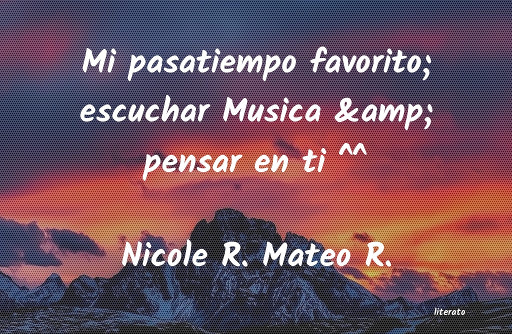 frases de Nicole R. Mateo R.