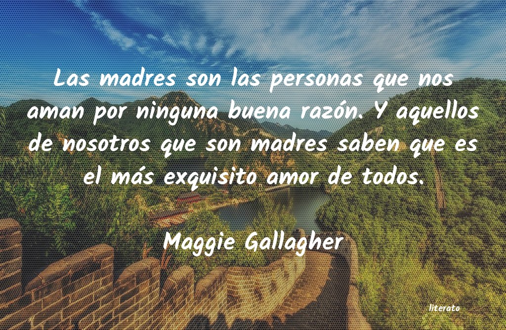 Frases de Maggie Gallagher