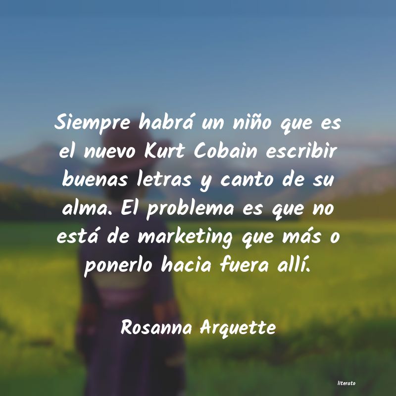 frases de Rosanna Arquette