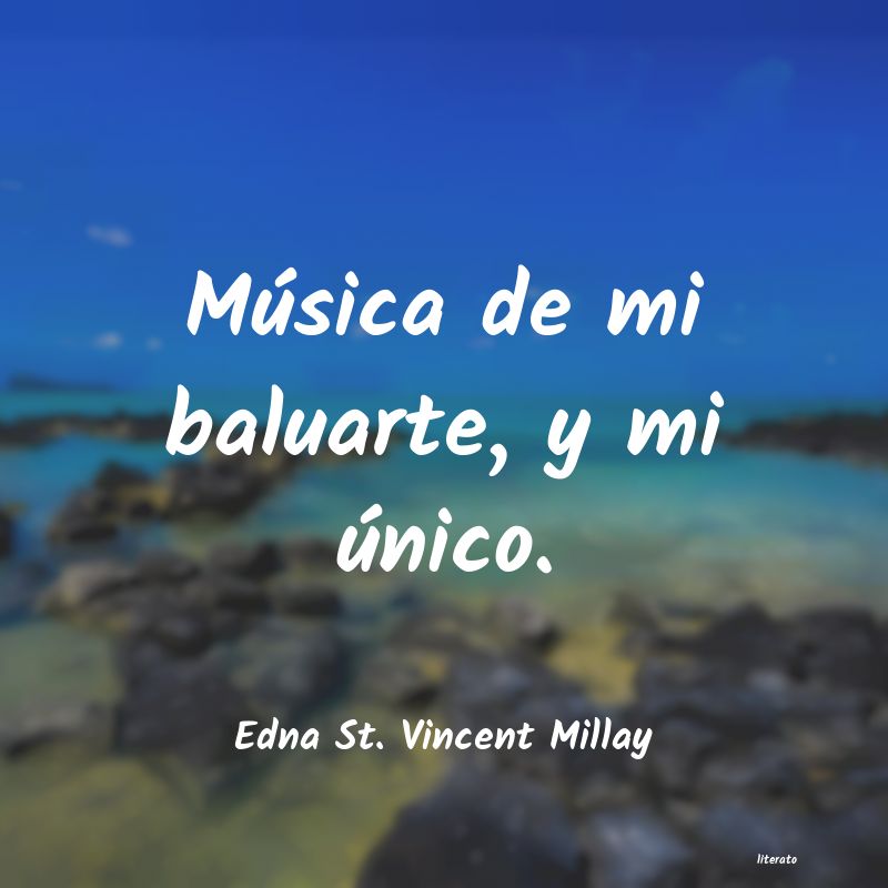 Frases de Edna St. Vincent Millay