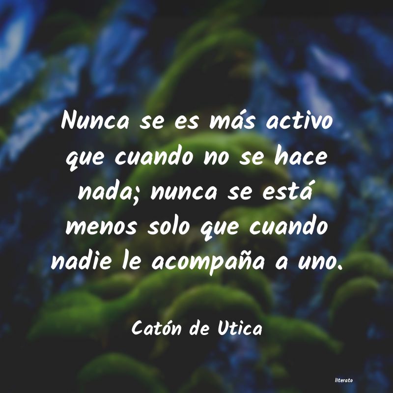 Frases de Catón de Utica