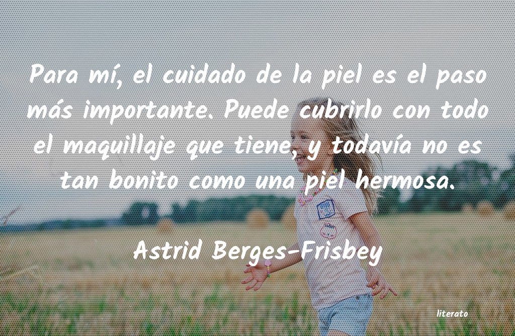 Frases de Astrid Berges-Frisbey