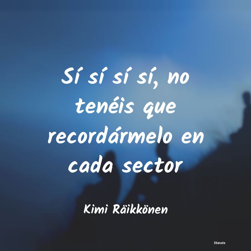 frases de Kimi RÃ¤ikkÃ¶nen