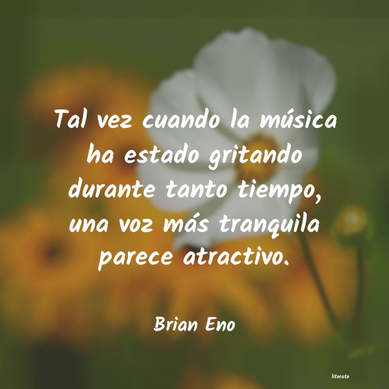 Frases de Brian Eno