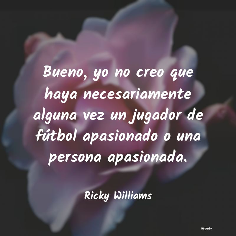 Frases de Ricky Williams