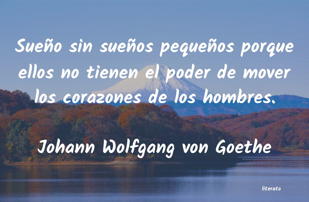 frases de Johann Wolfgang von Goethe