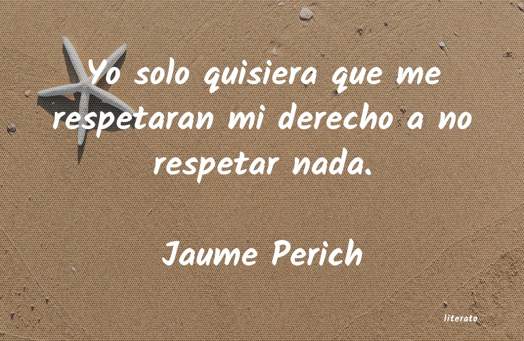 Frases de Jaume Perich