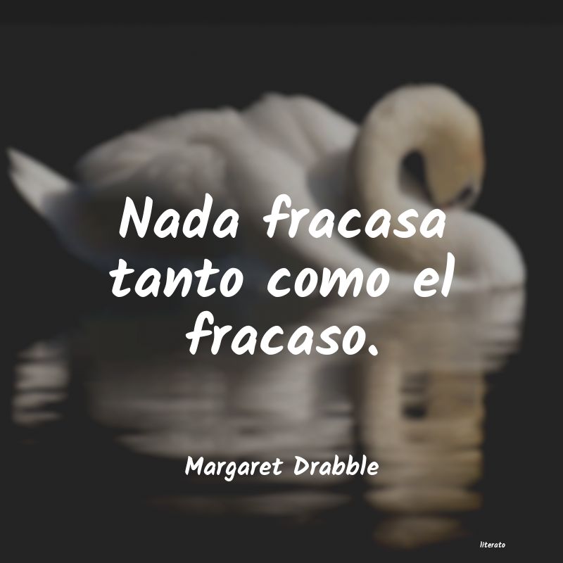 Frases de Margaret Drabble