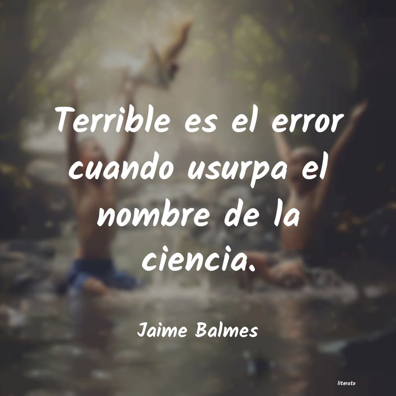 Frases de Jaime Balmes