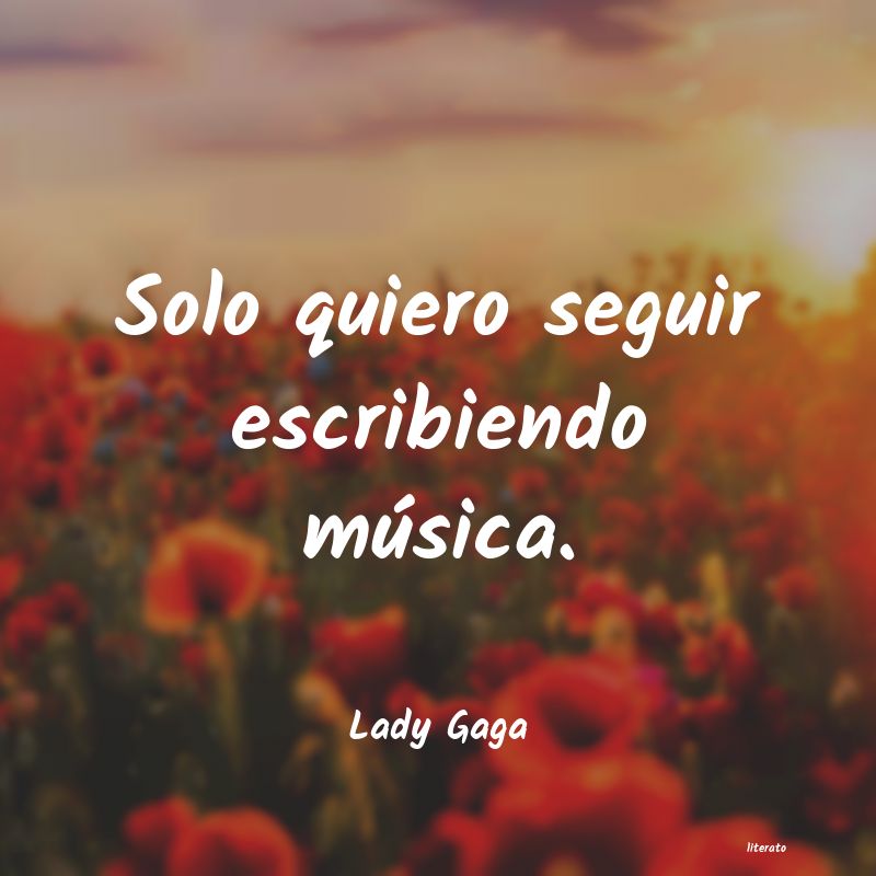 frases de Lady Gaga