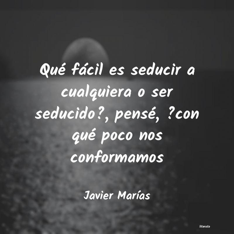 Frases de Javier Marías