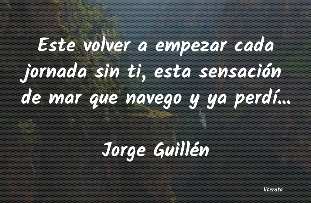 frases de Jorge Guillén
