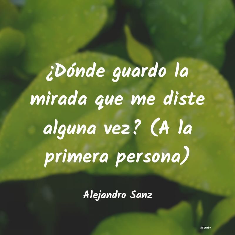 Frases de Alejandro Sanz