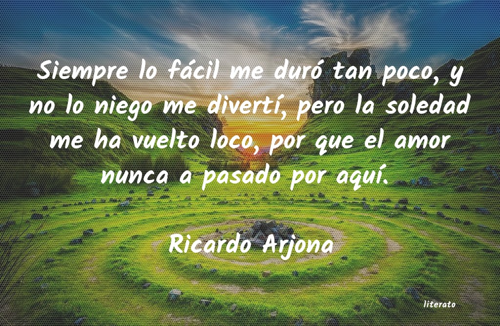 frases de Ricardo Arjona
