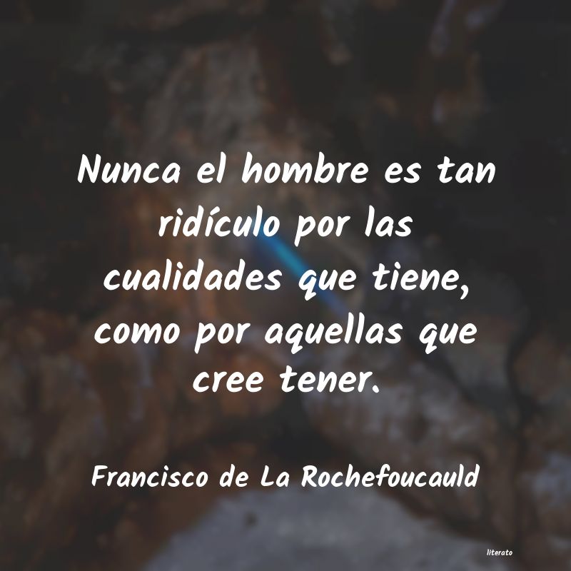 Frases de Francisco de La Rochefoucauld