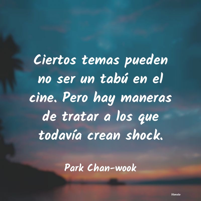 Frases de Park Chan-wook