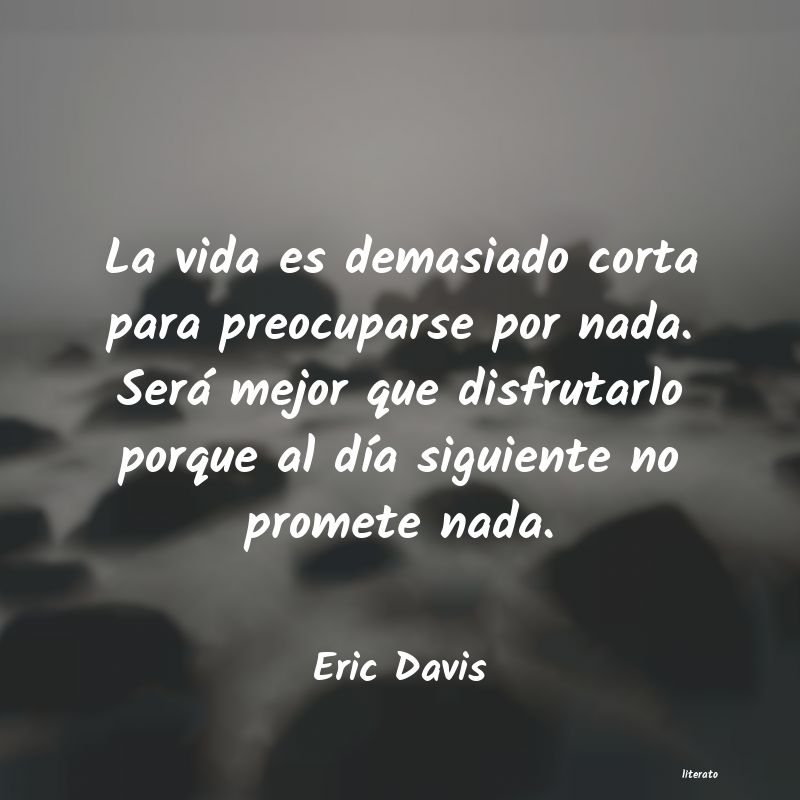 Frases de Eric Davis