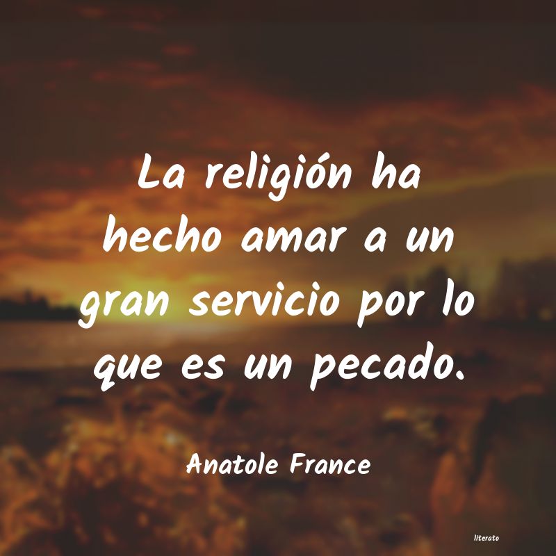 Frases de Anatole France