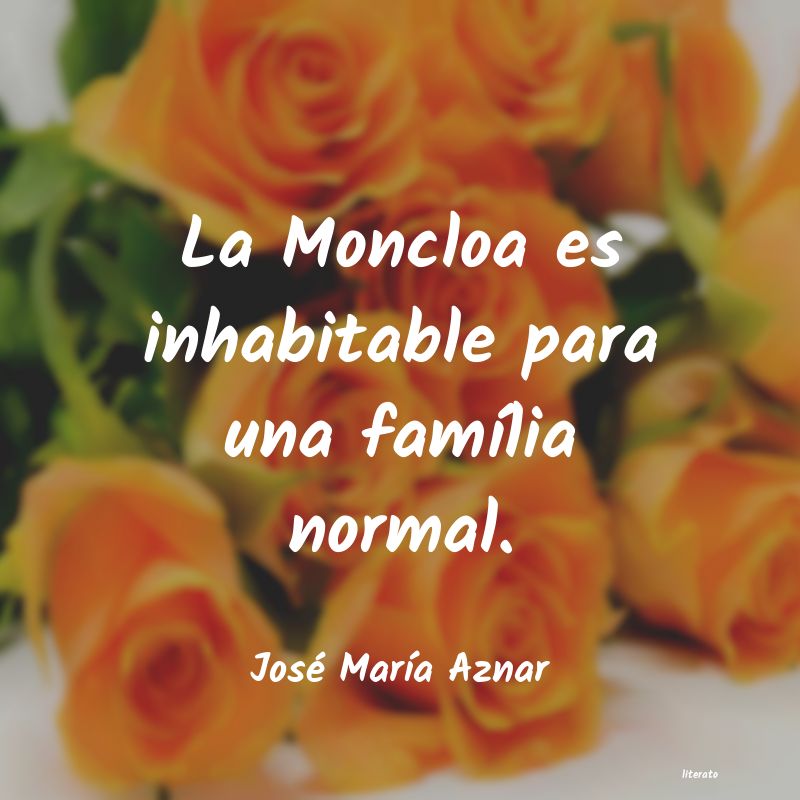 frases de José MarÃa Aznar