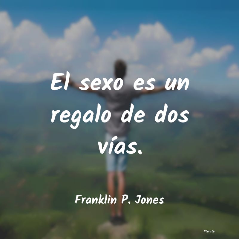 Frases de Franklin P. Jones