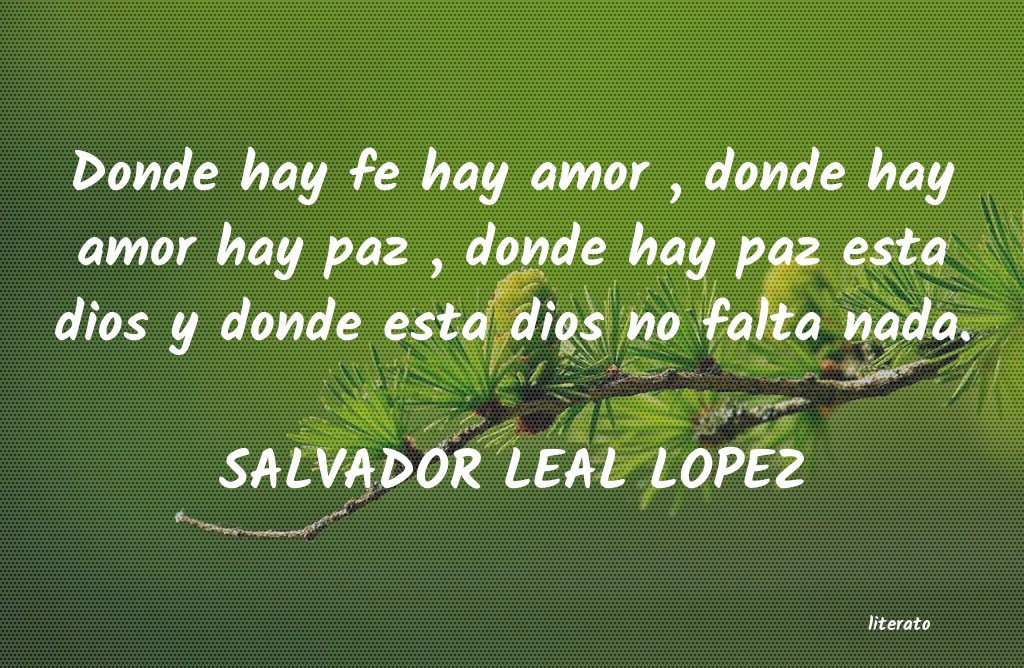 Frases de SALVADOR LEAL LOPEZ