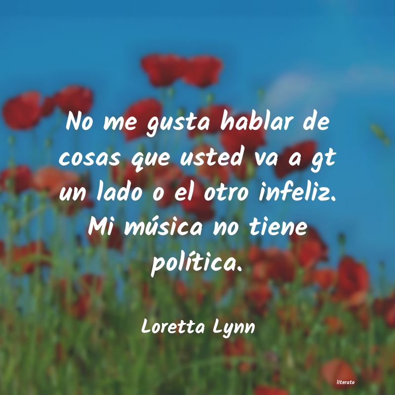 Frases de Loretta Lynn