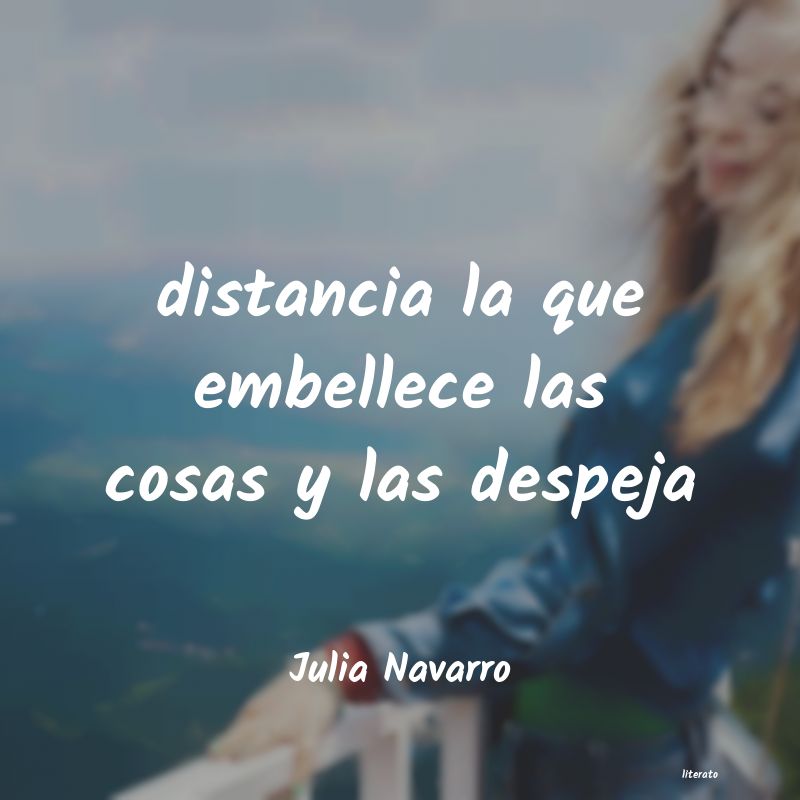 Frases de Julia Navarro