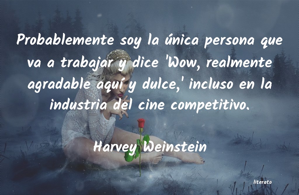 frases de Harvey Weinstein