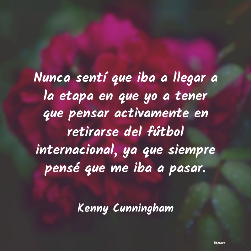frases de Kenny Cunningham