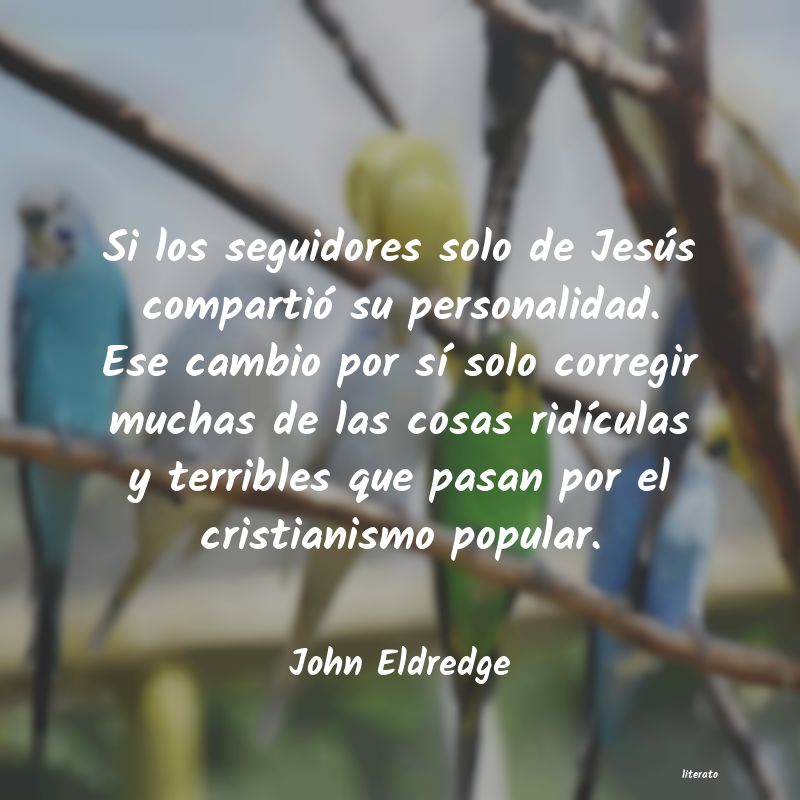 Frases de John Eldredge