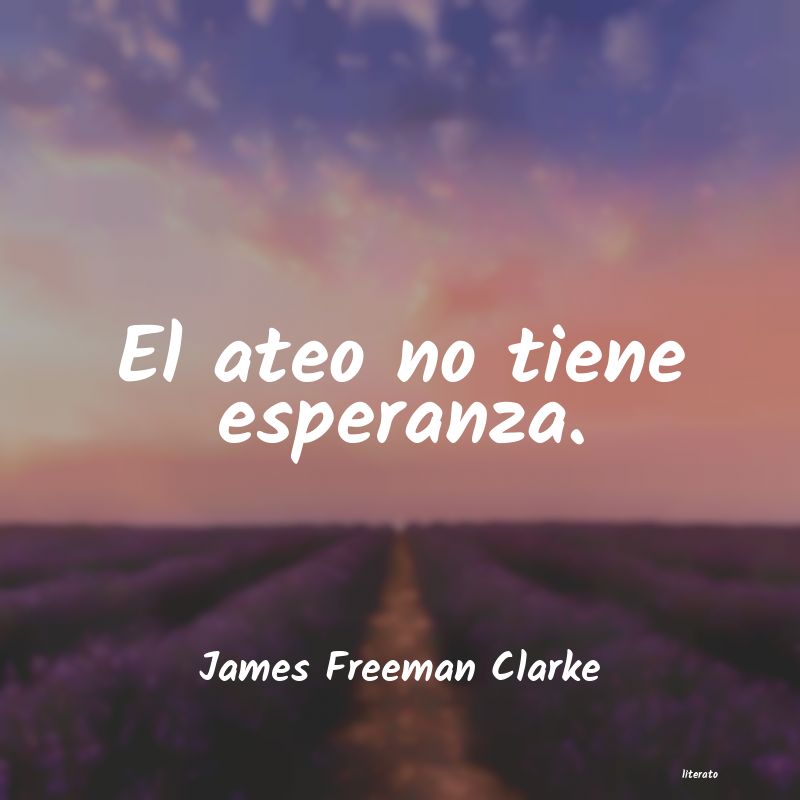 Frases de James Freeman Clarke