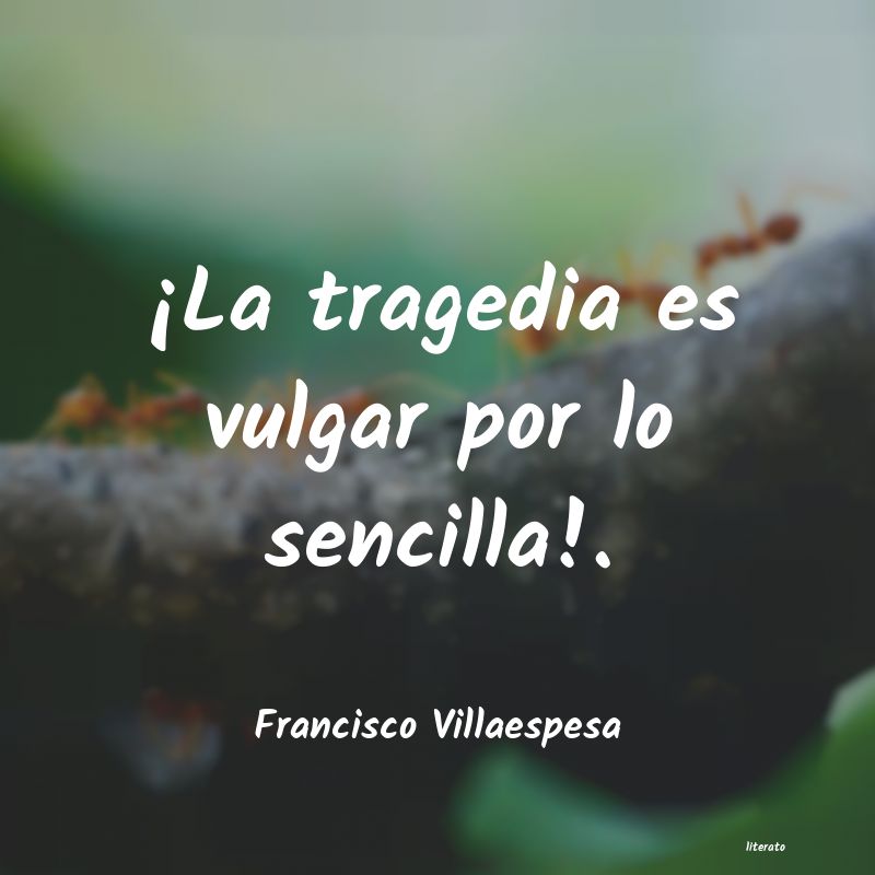 Frases de Francisco Villaespesa