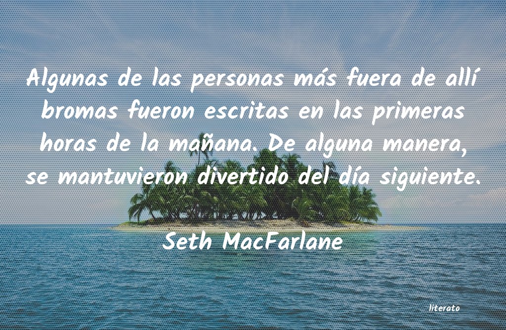 Frases de Seth MacFarlane