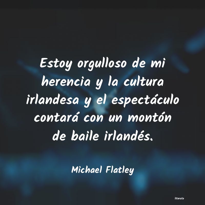 frases de Michael Flatley