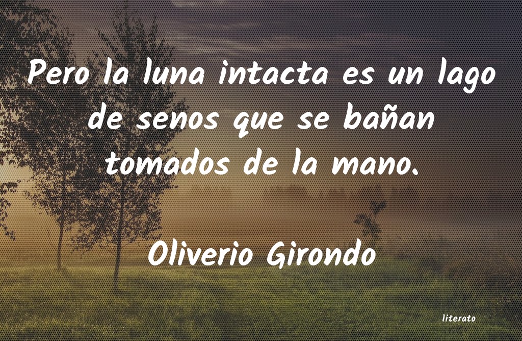 frases de Oliverio Girondo