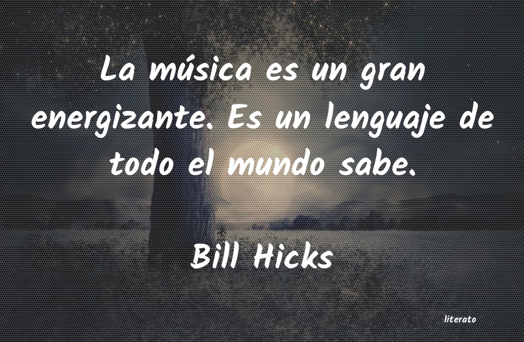 Frases de Bill Hicks