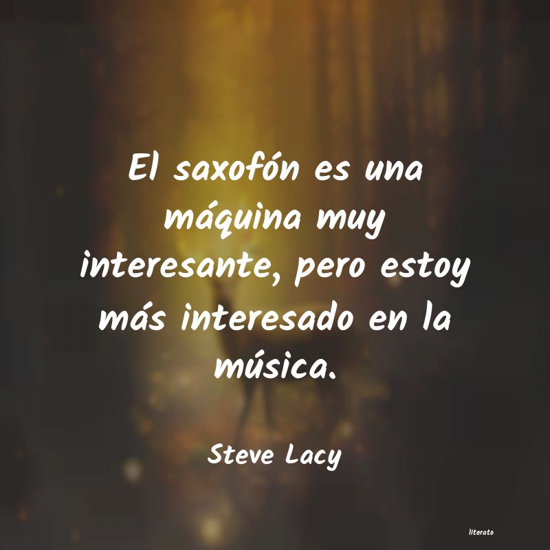 Frases de Steve Lacy