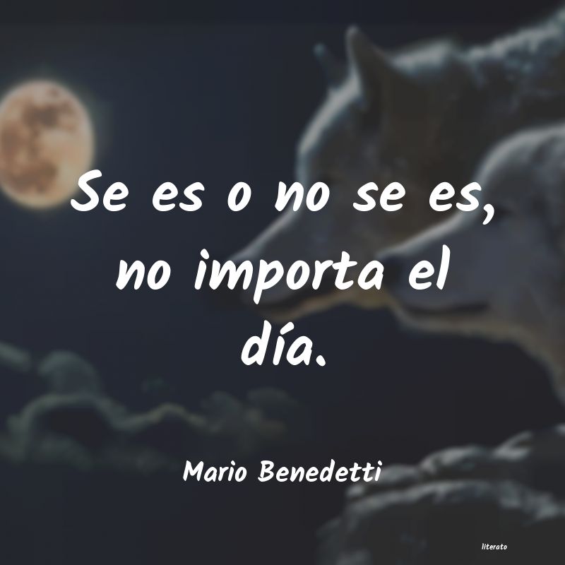 frases de Mario Benedetti