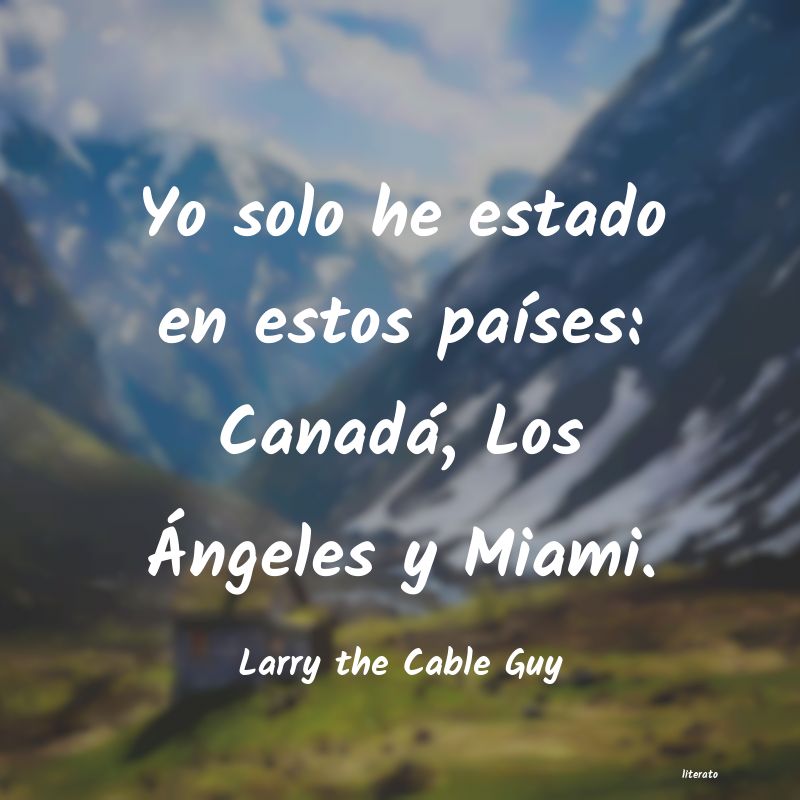 Frases de Larry the Cable Guy