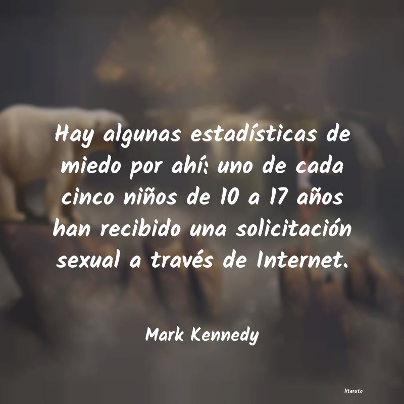 Frases de Mark Kennedy