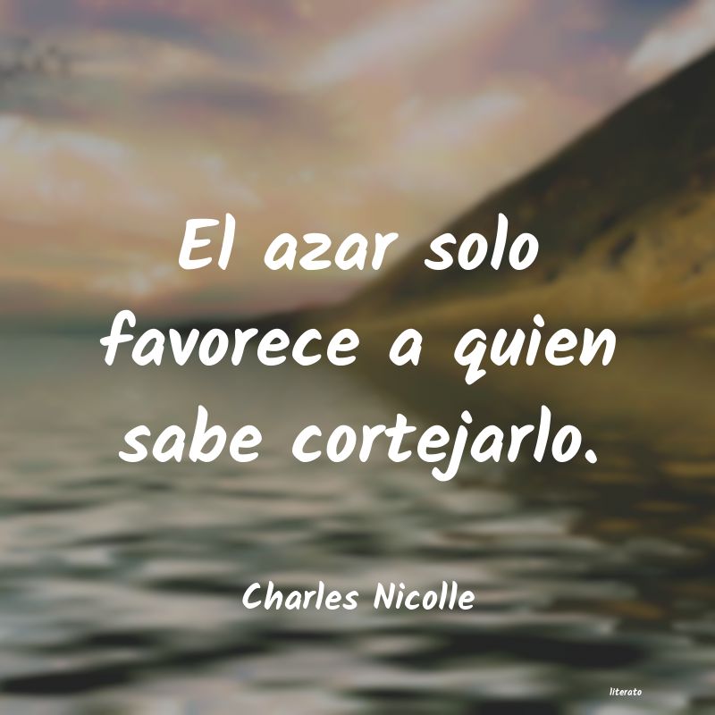 Frases de Charles Nicolle