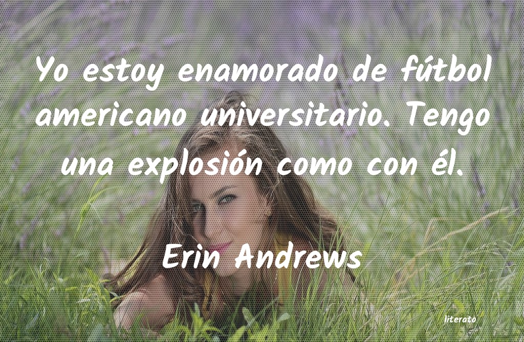 frases de Erin Andrews